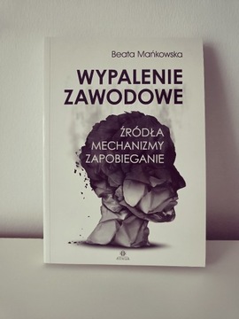 Mańkowska_Wypalenie zawodowe. Źródła, mechanizmy..