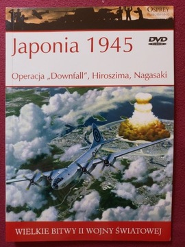 Japonia 1945 Operacja "Downfall", Hiroszima, Nagasaki