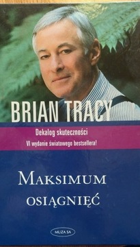 Maksimum osiągnięć - Brian Tracy