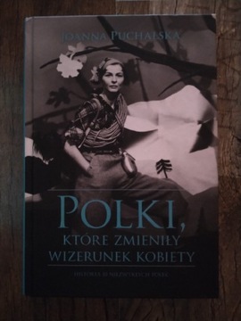 Polki, które zmieniły wizerunek kobiety 