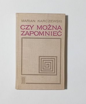 Czy można zapomnieć?