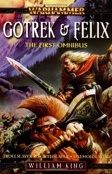 Warhammer: Gotrek & Felix: The First Omnibus