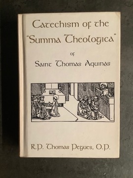 Catechism of the Summa Theologica of St. Thomas Aq
