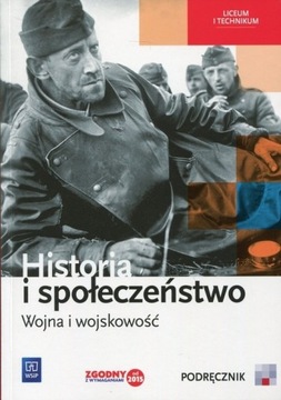 Historia i społeczeństwo. Wojna i wojsko.... WSIP.