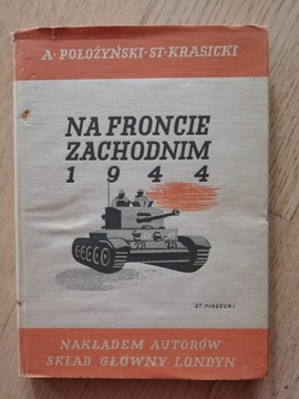 Na froncie zachodnim 1944 A.Położyński ST Krasicki