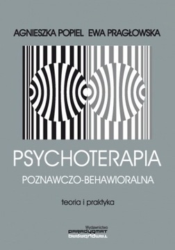 Psychoterapia poznawczo-behawioralna Popiel UNIKAT