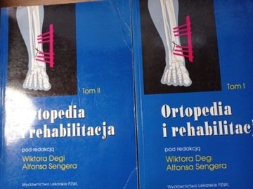 Ortopedia i rehabilitacja Tom I i II  Dega, Senger