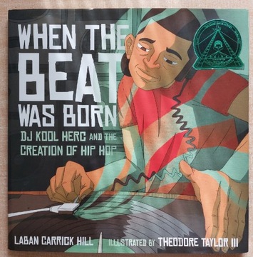 Laban Carrick Hill - When The Beat Was Born