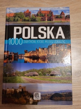 Polska 1000 zabytków, które musisz zobaczyć 