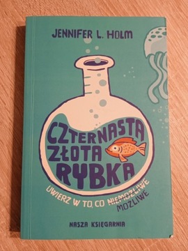 Czternasta złota rybka. Jennifer L. Holm