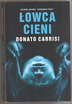 ŁOWCA CIENI - DONATO CARRISI