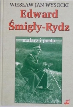 Edward Śmigły-Rydz malarz i poeta W. J. Wysocki