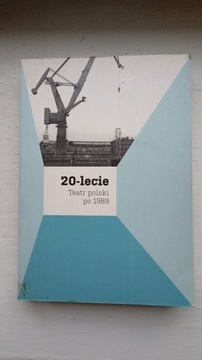 20-lecie Teatr polski po 1989 