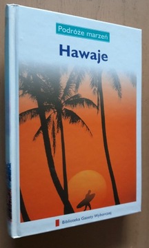 Hawaje  Podróże marzeń  