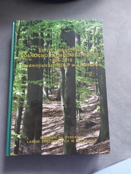 65 LAT LEŚNICTWA PÓŁNOCNOZACHODNIEJ POLSKI Album