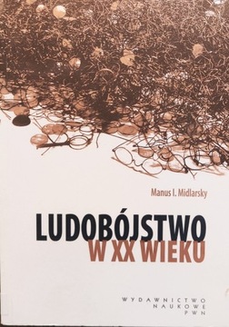 Ludobójstwo w XX wieku - Manus Midlarsky