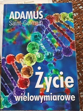 ŻYCIE WIELOWYMIAROWE Adamus Saint-Germain