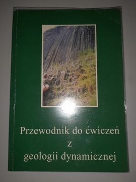 Przewodnik do ćwiczeń z geologii dynamicznej