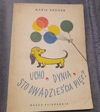 Ucho dynia sto dwadzieścia pięć M. Kruger 