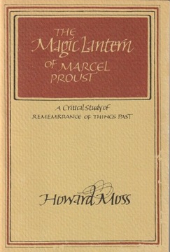 Magic Lantern of Marcel Proust: A Critical Study 