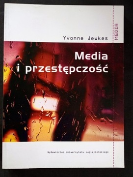 Media i przestępczość, Yvonne Yewkes