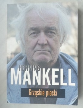Hennig Mankell - Grząskie piaski