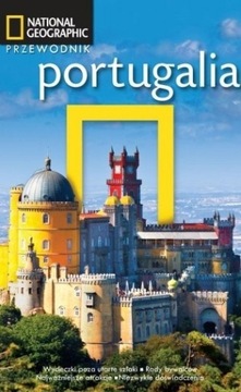 Portugalia. Przewodnik . National Geographic