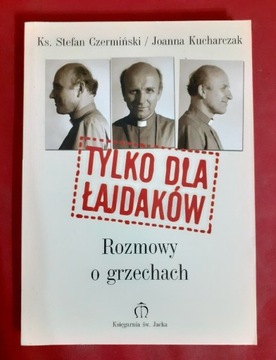 Tylko dla łajdaków - S.Czermiński, J.Kucharczak