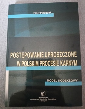 POSTĘPOWANIE UPROSZCZONE W POLSKIM PROCESIE KARNYM