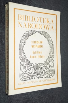 ACHILLEIS POWRÓT ODYSA - STANISŁAW WYSPIAŃSKI