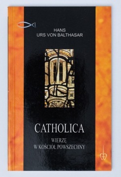 Catholica wierzę w Kościół Powszechny Balthasar