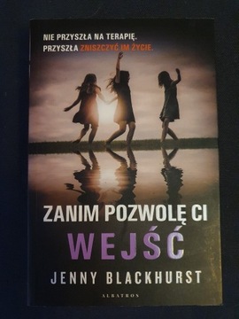 ZANIM POZWOLĘ CI WEJŚĆ Jenny Blackhurst