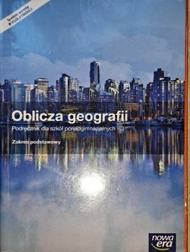 Oblicza geografii. Po gimnazjum. Zakres podstawowy