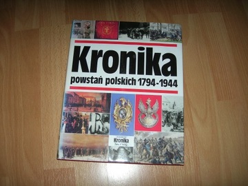 KRONIKA POWSTAŃ POLSKICH 1794-1944