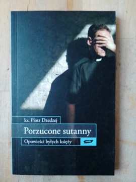 P. Dzedzej - Porzucone sutanny/ F. Martel - Sodoma