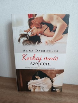 Kochaj mnie szeptem - Anna Dąbrowska