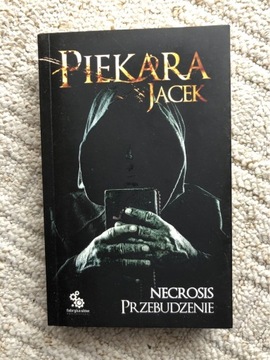 Necrosis przebudzenie Jacek Piekara