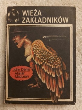 Alistair MacLean. John Denis "Wieża zakładników"