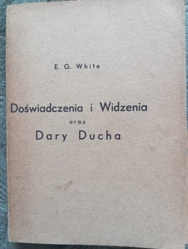 Doświadczenia i Widzenia oraz dary Ducha-E.White.