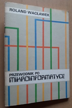 Przewodnik po mikroinformatyce – Roland Wacławek