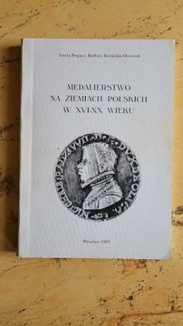 Medalierstwo na ziemiach polskich w XVI-XX wieku