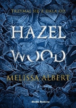 Hazel Wood - Melissa Albert