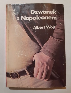 Albert Wojt Dzwonek z Napoleonem 1983r wyd 1