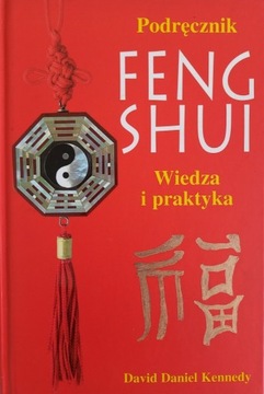 Podręcznik FENG SHUI David Daniel Kennedy 