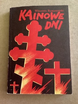 W.Romanowski „ Kainowe dni „.