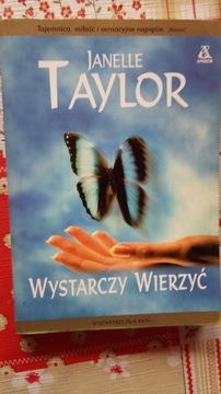 Janelle Taylor, Wystarczy wierzyć