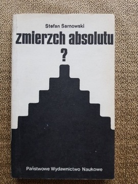 Stefan Sarnowski - Zmierzch absolutu?