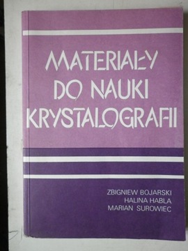 MATERIAŁY DO NAUKI KRYSTALOGRAFII ZbigniewBojarski