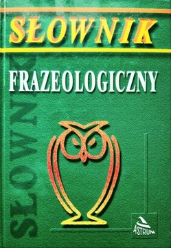 Słownik frazeologiczny - Franciszek Nowak