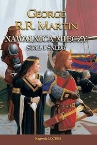 George R.R. Martin - Nawałnica Mieczy,Stal i Śnieg